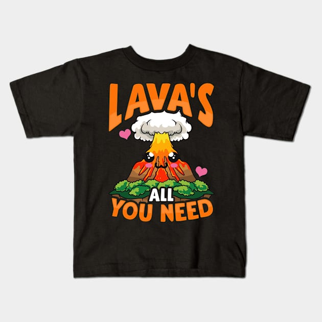 Cute & Funny Lava's All You Need Volcano Pun Kids T-Shirt by theperfectpresents